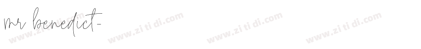 mr benedict字体转换 mr benedict字体转换